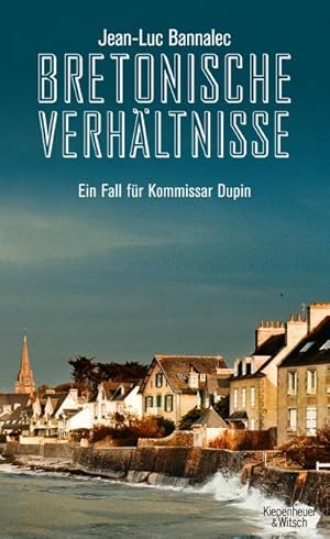 Seller image for Bretonische Verhältnisse: Kommissar Dupins erster Fall (Kommissar Dupin ermittelt, Band 1) : Ein Fall für Kommissar Dupin for sale by AHA-BUCH