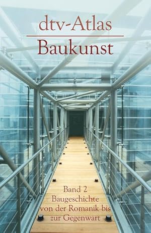 Bild des Verkufers fr dtv Atlas Baukunst Bd. 2. Baugeschichte von der Romanik bis zur Gegenwart: Band 2: Baugeschichte von der Romanik bis zur Gegenwart : Baugeschichte von der Romanik bis zur Gegenwart zum Verkauf von AHA-BUCH