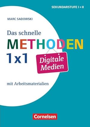 Bild des Verkufers fr Das schnelle Methoden 1x1 - Sekundarstufe I+II: Digitale Medien (3. Auflage) - Mit Arbeitsmaterialien - Buch mit Kopiervorlagen : Differenzierungsmaterial fr heterogene Lerngruppen. Buch mit Kopiervorlagen ber Webcode zum Verkauf von AHA-BUCH