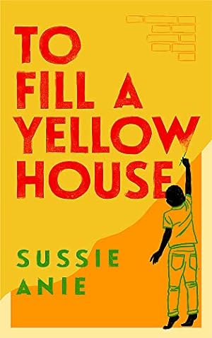 Immagine del venditore per To Fill a Yellow House venduto da WeBuyBooks