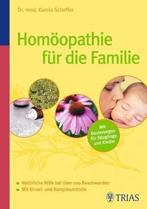 Bild des Verkufers fr Hom opathie für die Familie. Natürliche Hilfe bei über 100 Beschwerden : Natürliche Hilfe bei über 100 Beschwerden. Mit Einzel- und Komplexmitteln. Mit Dosierungen für Säuglinge und Kinder zum Verkauf von AHA-BUCH