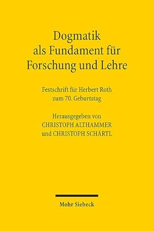 Immagine del venditore per Dogmatik als Fundament fr Forschung und Lehre: Festschrift fr Herbert Roth zum 70. Geburtstag : Festschrift fr Herbert Roth zum 70. Geburtstag venduto da AHA-BUCH