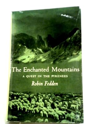 Bild des Verkufers fr The Enchanted Mountains: A Quest in the Pyrenees zum Verkauf von World of Rare Books