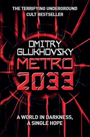 Immagine del venditore per Metro 2033: The novels that inspired the bestselling games: A World in Darkness, a Single Hope venduto da AHA-BUCH