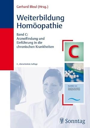 Bild des Verkufers fr Weiterbildung Homopathie Band C: Arzneifindung, Einfhrung in die chronischen Krankheiten : Mitarb.:Deutscher ZV Homopath. rzte Pressestelle zum Verkauf von AHA-BUCH