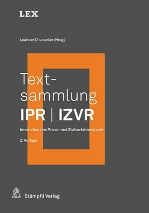 Bild des Verkufers fr Textsammlung IPR / IZVR: Internationales Privat- und Zivilverfahrensrecht (LEX) : Internationales Privat- und Zivilverfahrensrecht, LEX zum Verkauf von AHA-BUCH