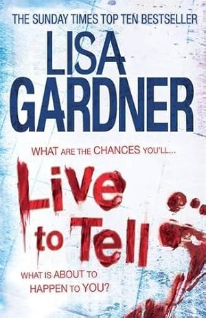 Image du vendeur pour Live to Tell (Detective D.D. Warren 4): An electrifying thriller from the Sunday Times bestselling author mis en vente par WeBuyBooks