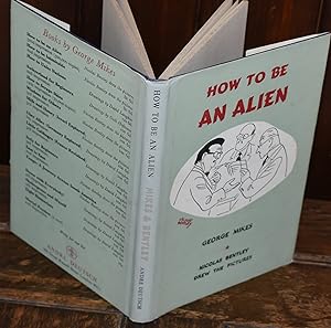 Imagen del vendedor de HOW TO BE AN ALIEN - A HANDBOOK FOR BEGINNERS AND MORE ADVANCED PUPILS a la venta por CHESIL BEACH BOOKS