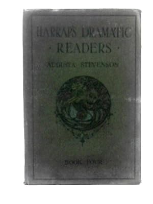 Bild des Verkufers fr Harrap's Dramatic Readers Book Four zum Verkauf von World of Rare Books