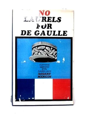 Bild des Verkufers fr No Laurels For De Gaulle zum Verkauf von World of Rare Books