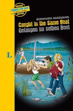 Bild des Verkufers fr Langenscheidt Krimis fr Kids Caught in the Same Boat - Gefangen im selben Boot: Englische Lektre fr Kinder, ab 3. Lernjahr : Englische Lektre fr Kinder, ab 3. Lernjahr zum Verkauf von AHA-BUCH