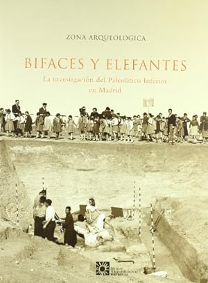 Imagen del vendedor de Bifaces y elefantes. La investigacin del paleoltico en Madrid a la venta por Librera Pramo