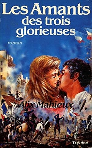Imagen del vendedor de Les Amants des Trois Glorieuses a la venta por Dmons et Merveilles