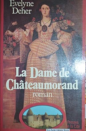 Seller image for La dame de chateaumorand (avec signature) for sale by Dmons et Merveilles