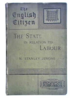 Seller image for The State in Relation to Labour for sale by World of Rare Books