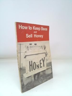 Seller image for How to Keep bees and Sell Honey for sale by ThriftBooksVintage