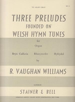 Three Preludes Founded on Welsh Hymn Tunes for Organ