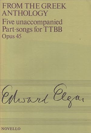 From the Greek, Five unaccompanied Part-songs for TTBB, Op.45