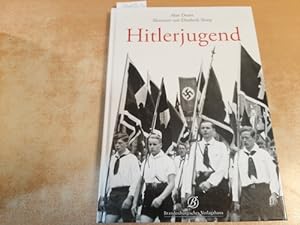 Bild des Verkufers fr Hitlerjugend : 1933 - 1945 zum Verkauf von Gebrauchtbcherlogistik  H.J. Lauterbach