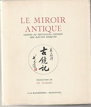 Immagine del venditore per Le miroir antique. Contes et nouvelles chinois des Hautes poques venduto da Librairie Franoise Causse