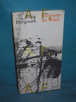 Immagine del venditore per Stationen im Wind : Gedichte 1953 - 1973 / MIT WIDMUNG von Alois Hergouth venduto da Antiquarische Fundgrube e.U.