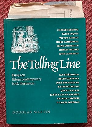 THE TELLING LINE. ESSAYS ON FIFTEEN CONTEMPORARY BOOK ILLUSTRATORS.