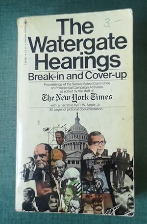 Bild des Verkufers fr The Watergate Hearings Break-in and Cover-up Proceedings of the Senate Select Committee on Presidential Campaign Activities zum Verkauf von Homeless Books