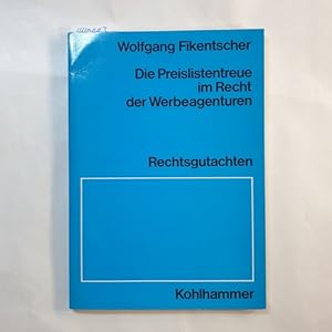 Immagine del venditore per Die Preislistentreue im Recht der Werbeagenturen : Rechtsgutachten venduto da Gebrauchtbcherlogistik  H.J. Lauterbach