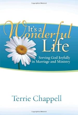 Seller image for It's a Wonderful Life: Serving God Joyfully in Marriage and Ministry (Second Edition) for sale by -OnTimeBooks-