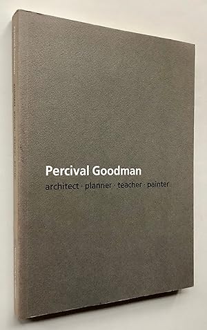 Percival Goodman: Architect, Planner, Teacher, Painter