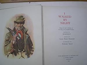 Image du vendeur pour I Walked by Night : Being the Life & History of the King of the Norfolk Poacher mis en vente par Sarah Zaluckyj