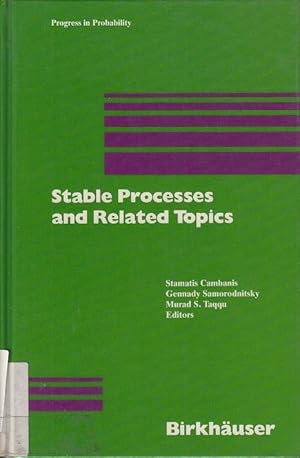 Bild des Verkufers fr Stable processes and related topics : a selection of papers from the Mathematical Sciences Institute workshop, January 9 - 13, 1990. Stamatis Cambanis . ed. / Progress in probability ; Vol. 25 zum Verkauf von Licus Media