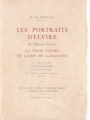 Seller image for Les portraits d'Elvire, le masque arrach, la vraie figure de l'amie de Lamartine. for sale by Librairie Franoise Causse
