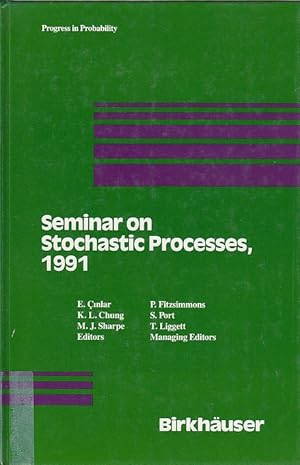 Imagen del vendedor de Seminar on Stochastic Processes, 1991. E. Cinlar . ed. P. Fitzsimmons . managing ed. / Progress in probability ; Vol. 29 a la venta por Licus Media