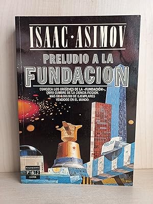 Imagen del vendedor de Preludio a la Fundación. Isaac Asimov. Plaza y Janés, colección Éxitos, primera edición 1988. a la venta por Bibliomania