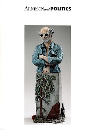 Immagine del venditore per A Commemorative Exhibition; ARNESON AND POLITICS venduto da Ceramic Arts Library
