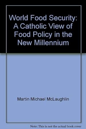 Imagen del vendedor de World food security: A Catholic view of food policy in the new millennium a la venta por -OnTimeBooks-