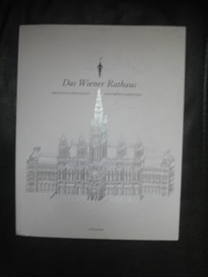 Bild des Verkufers fr Das Wiener Rathaus. Geschichte&Gesellschaft, Architektur&Anekdoten. zum Verkauf von Malota