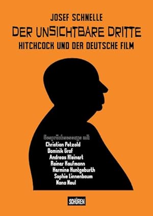 Bild des Verkufers fr Der unsichtbare Dritte - Hitchcock und der deutsche Film : Gesprchsessays mit Christian Petzold, Hermine Huntgeburth, Rainer Kaufmann, Andreas Kleinert, Nana Neul, Sophie Linnenbaum , Dominik Graf zum Verkauf von AHA-BUCH GmbH