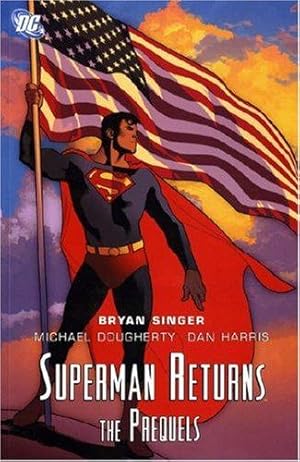 Seller image for Superman Returns: The Prequels for sale by WeBuyBooks