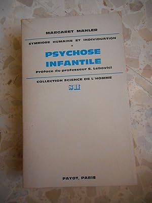 Immagine del venditore per Symbiose humaine et individuation - Psychose Infantile venduto da Frederic Delbos