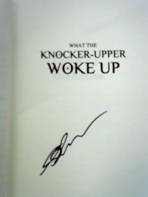 Seller image for What the Knocker-Upper Woke Up for sale by World of Rare Books