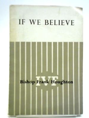 Seller image for If We Believe for sale by World of Rare Books