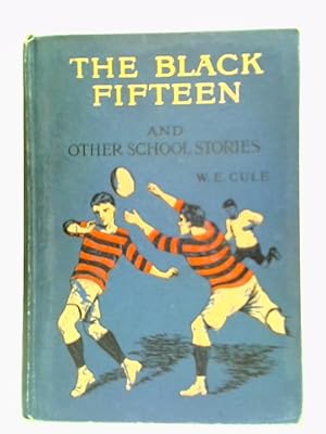 Seller image for The Black Fifteen, And Other School Stories for sale by World of Rare Books