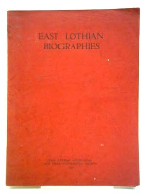 Seller image for East Lothian Biographies Fourth Volume for sale by World of Rare Books