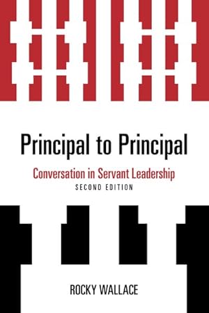 Image du vendeur pour Principal to Principal : Conversation in Servant Leadership mis en vente par GreatBookPricesUK