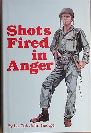 Seller image for Shots Fired in Anger for sale by John Simmer Gun Books +