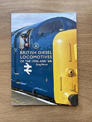 Bild des Verkufers fr BRITISH DIESEL LOCOMOTIVES OF THE 1950s AND '60s zum Verkauf von Old Hall Bookshop, ABA ILAB PBFA BA