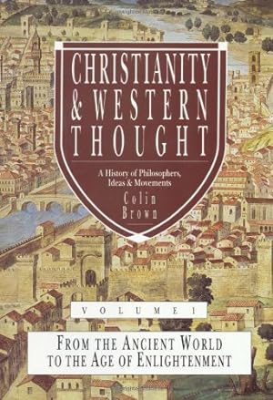 Seller image for Christianity & Western Thought, Volume 1: From the Ancient World to the Age of Enlightenment for sale by -OnTimeBooks-