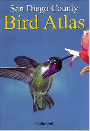 Image du vendeur pour SAN DIEGO COUNTY BIRD ATLAS mis en vente par R. J.  Books